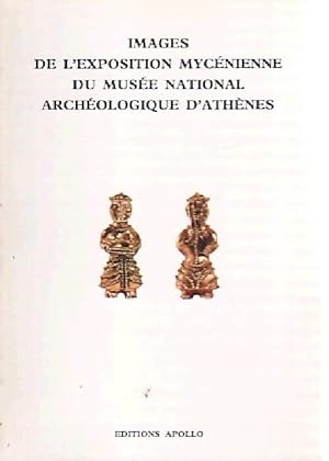 Images de l'exposition mycénienne du musée national archéologique d'Athènes - J. A sakellarakis