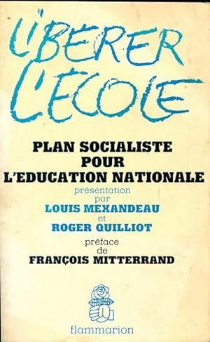 Seller image for Lib?rer l'?cole - Louis Mexandeau for sale by Book Hmisphres