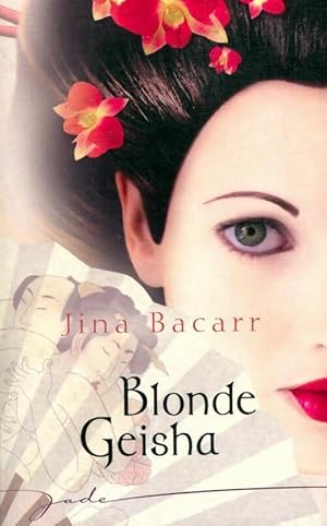 Imagen del vendedor de Blonde geisha - Jina Bacarr a la venta por Book Hmisphres