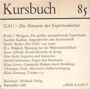 Bild des Verkufers fr Kursbuch 85., GAU - Die Havarie der Expertenkultur zum Verkauf von Schrmann und Kiewning GbR