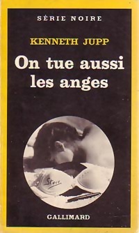 Seller image for On tue aussi les anges - Kenneth Jupp for sale by Book Hmisphres