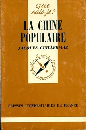 Seller image for La Chine Populaire - Jacques Guillermaz for sale by Book Hmisphres