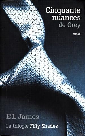 Image du vendeur pour Cinquante nuances de Grey - E.L. James mis en vente par Book Hmisphres