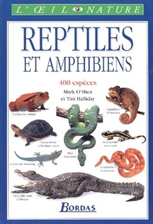 Reptiles et amphibiens - Mark O'Shea