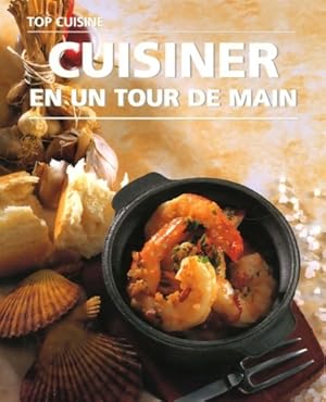 Cuisiner en un tour de main - Collectif