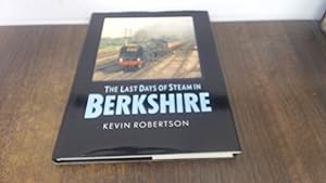 Image du vendeur pour Last Days of Steam in Berkshire mis en vente par BoundlessBookstore