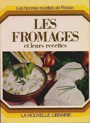 Les fromages et leurs recettes - Ren?-Pierre Audras