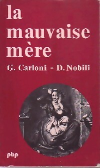 Imagen del vendedor de La mauvaise m?re - Nobili ; Carloni a la venta por Book Hmisphres