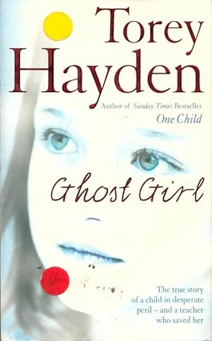 Seller image for Ghost girl - Torey L. Hayden for sale by Book Hmisphres
