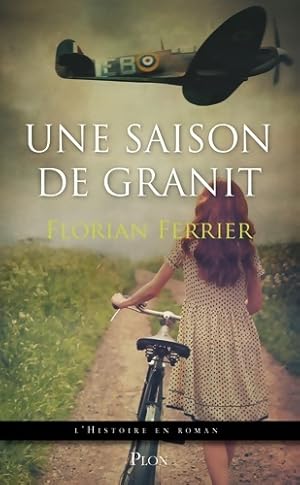 Image du vendeur pour Une saison de granit - Florian Ferrier mis en vente par Book Hmisphres