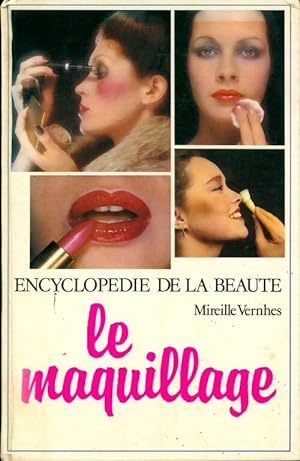 Bild des Verkufers fr Le maquillage - Mireille Vernhes zum Verkauf von Book Hmisphres