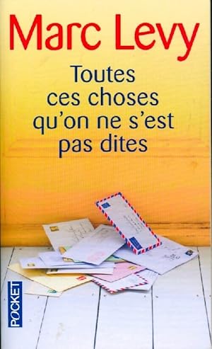 Image du vendeur pour Toutes ces choses qu'on ne s'est pas dites - Marc Levy mis en vente par Book Hmisphres