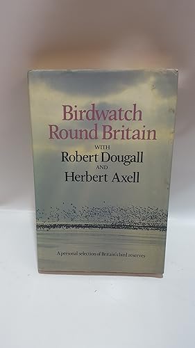 Bild des Verkufers fr Birdwatch Round Britain: A Personal selection of Britain's Bird Reserves zum Verkauf von Cambridge Rare Books