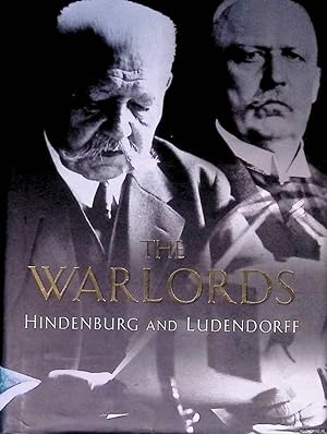 Immagine del venditore per The Warlords: Hindenburg and Ludendorff venduto da Klondyke
