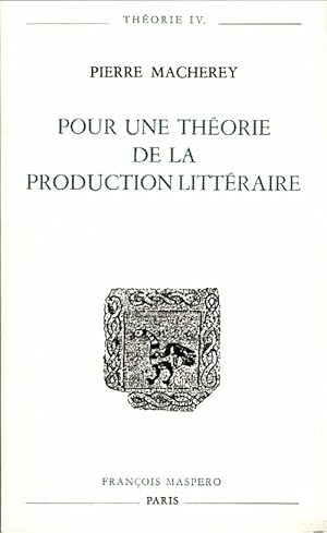 Immagine del venditore per Pour une th?orie de la production litt?raire - Pierre Macherey venduto da Book Hmisphres