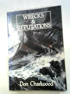 Bild des Verkufers fr Wrecks and Reputations zum Verkauf von World of Rare Books