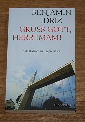 Imagen del vendedor de Gr Gott, Herr Imam! Eine Religion ist angekommen. a la venta por Antiquariat Gallenberger