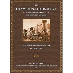 Die Crampton-Lokomotive mit besonderer Berücksichtigung der Deutschen Bauarten