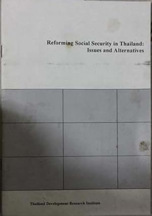 Immagine del venditore per Reforming Social Security in Thailand: Issues and Alternatives venduto da SEATE BOOKS