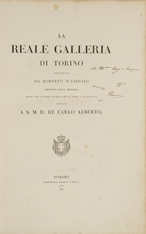 LA REALE GALLERIA DI TORINO ILLUSTRATA. [VOLUME I]