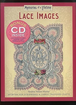 Memories of a Lifetime: Lace Images, Artwork for Scrapbooks and Fabric-Transfer Crafts