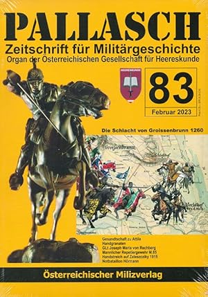 Seller image for Pallasch 83 - Zeitschrift fr Militrgeschichte - u.a. Die Schlacht von Groissenbrunn 1260 Organ der sterreichischen Gesellschaft fr Herreskunde for sale by Versandantiquariat Nussbaum