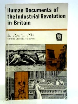 Imagen del vendedor de Human Documents of the Industrial Revolution in Britain a la venta por World of Rare Books