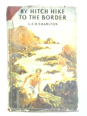 Image du vendeur pour By Hitch-Hike To The Border mis en vente par World of Rare Books