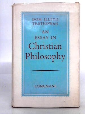 Seller image for An Essay in Christian Philosophy for sale by World of Rare Books