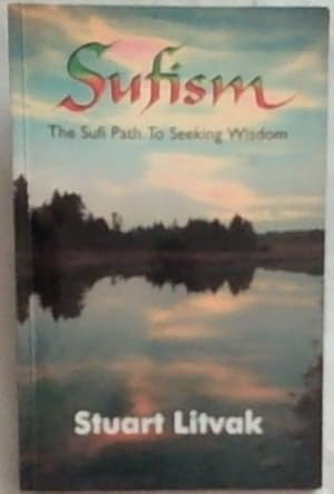 Seller image for Sufism: The Sufi Path to Seeking Wisdom for sale by Chapter 1