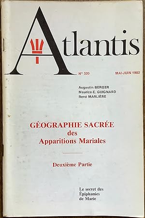 Revue Atlantis n° 320 : Géographie sacrée des apparitions Mariales. Deuxième partie: le secret de...
