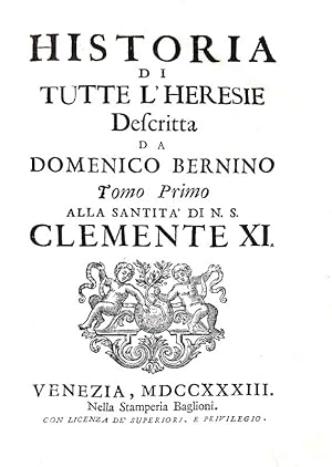 Historia di tutte l'heresie.Venezia, nella Stamperia Baglioni, 1733.