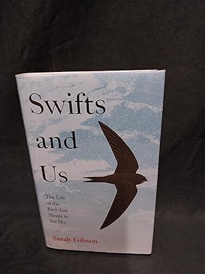 Seller image for Swifts and Us The Life of The Bird that Sleeps in The Sky. for sale by Gemini-Books
