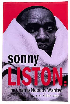 Image du vendeur pour Sonny Liston: The Champ Nobody Wanted mis en vente par Pastsport