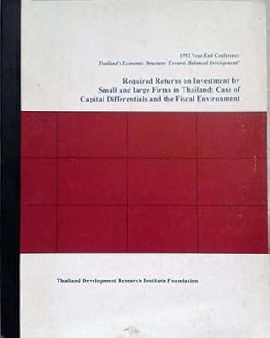 Seller image for Required Returns on Investment By Small and Large Firms in Thailand: Case of Capital Differentials and the Fiscal Environment for sale by SEATE BOOKS