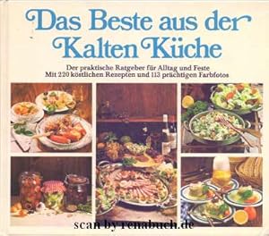 Das Beste aus der Kalten Küche Der praktische Ratgeber für Alltag und Feste