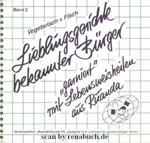 Lieblingsgerichte bekannter Bürger "garniert" mit Lebensweisheiten aus Ruanda, Band 2