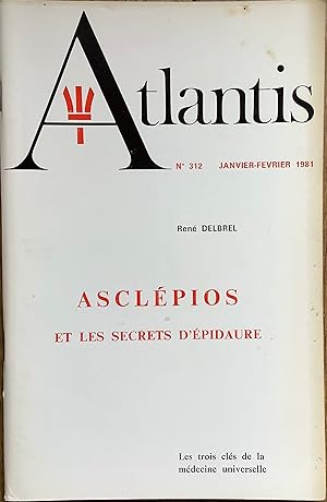 Revue Atlantis n°312 (janvier-février 1981) Asclépios et les Secrets d'Épidaure.