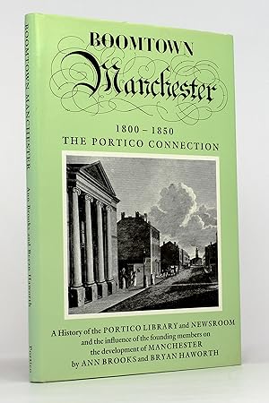 Seller image for Boomtown Manchester 1800-1850: The Portico Connection for sale by George Longden