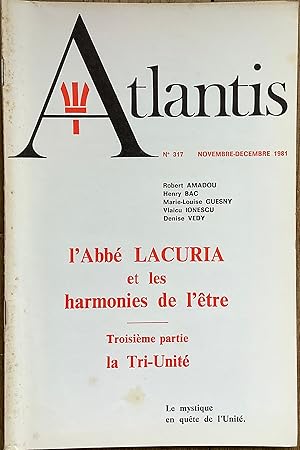 Revue Atlantis n°317 (Novembre - décembre 1981) : LAbbé Lacuria et les harmonies de lêtre. Troi...