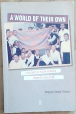 Bild des Verkufers fr A World of Their Own: A History of South African Women's Education zum Verkauf von Chapter 1