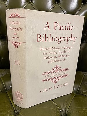 Seller image for A Pacific Bibliography : Printed Matter Relating to the Native Peoples of Polynesia, Melanesia and Micronesia for sale by Kerr & Sons Booksellers ABA