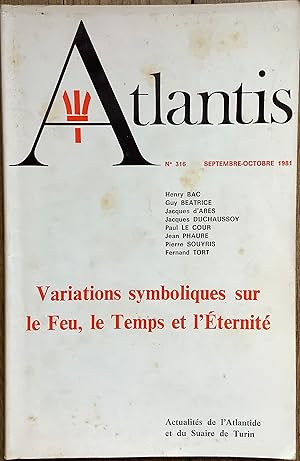 Revue Atlantis n°316 (septembre-octobre 1981) : Variations symboliques sur le Feu, le Temps et l'...