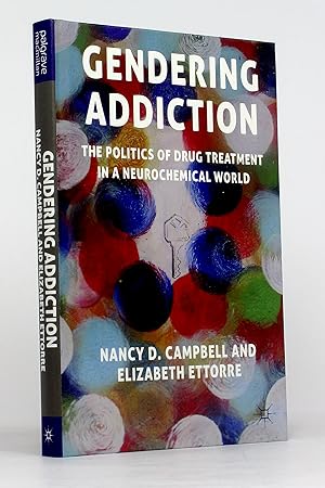 Image du vendeur pour Gendering Addiction: The Politics of Drug Treatment in a Neurochemical World mis en vente par George Longden