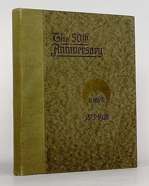 The First Fifty Years of Brunner, Mond & Co., 1873-1923 [The 50th Anniversary: BM&Co., 1873-1923]