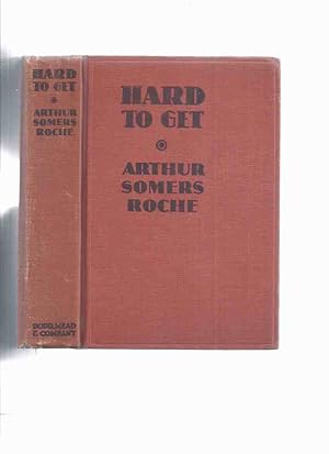 Hard to Get -by Arthur Somers Roche