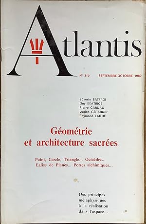 Revue Atlantis n°310 (septembre-octobre 1980) : Géométrie et architecture sacrées. Point, Cercle,...