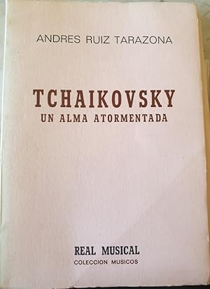 Imagen del vendedor de TCHAIKOVSKY UN ALMA ATORMENTADA. a la venta por Libreria Lopez de Araujo