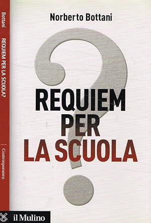 Seller image for Requiem per la scuola? Ripensare il futuro dell'istruzione for sale by Biblioteca di Babele