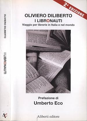 Bild des Verkufers fr I libronauti Viaggio per librerie in Italia e nel mondo zum Verkauf von Biblioteca di Babele